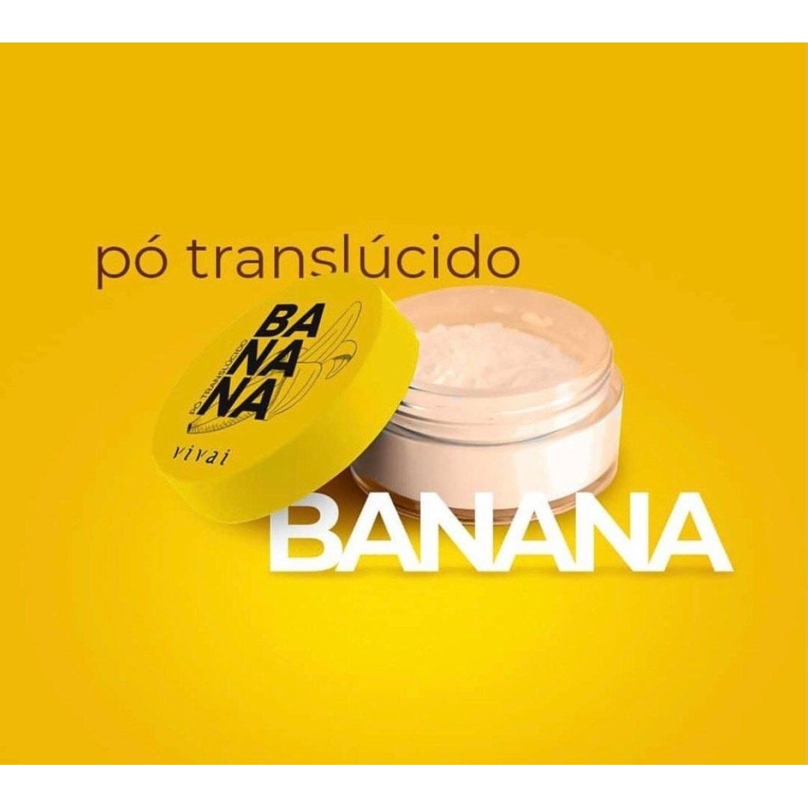 PÓ TRANSLUCIDO/BANANA GERAL